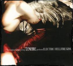 Tenebre (SWE) : Electric Hellfire Kiss